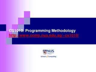 CS1010: Programming Methodology comp.nus.sg/~cs1010/