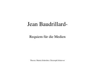Jean Baudrillard- Requiem für die Medien