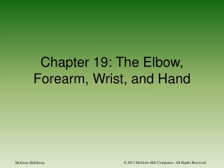 Chapter 19: The Elbow, Forearm, Wrist, and Hand