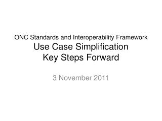 ONC Standards and Interoperability Framework Use Case Simplification Key Steps Forward