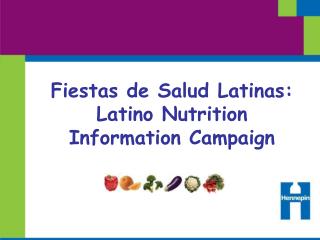 Fiestas de Salud Latinas: Latino Nutrition Information Campaign