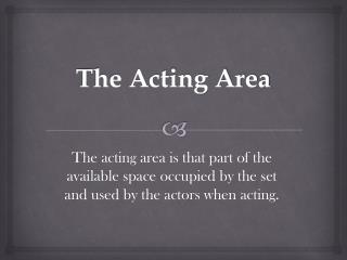 The Acting Area