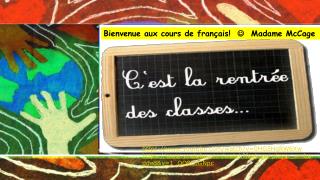 Bienvenue aux cours de français!  Madame McCage