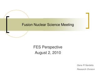 Fusion Nuclear Science Meeting