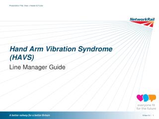 Hand Arm Vibration Syndrome (HAVS)