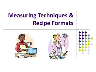 Measuring Techniques &amp; Recipe Formats