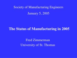 The Status of Manufacturing in 2005