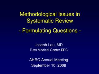 Methodological Issues in Systematic Review - Formulating Questions -