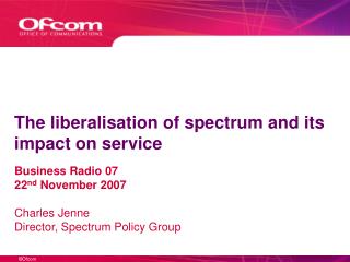 The liberalisation of spectrum and its impact on service