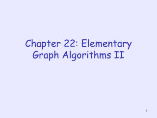 Chapter 22: Elementary Graph Algorithms II