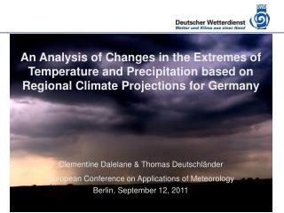 Clementine Dalelane &amp; Thomas Deutschländer European Conference on Applications of Meteorology