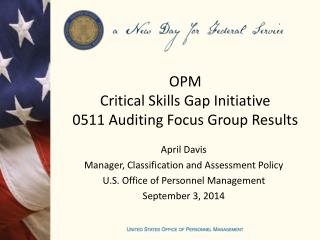 OPM Critical Skills Gap Initiative 0511 Auditing Focus Group Results