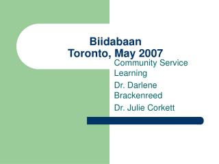 Biidabaan Toronto, May 2007