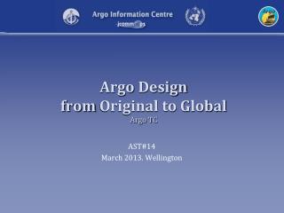 Argo Design from Original to Global Argo TC