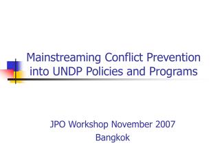 Mainstreaming Conflict Prevention into UNDP Policies and Programs