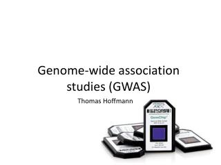 Genome-wide association studies (GWAS)
