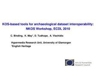 KOS-based tools for archaeological dataset interoperability: NKOS Workshop, ECDL 2010