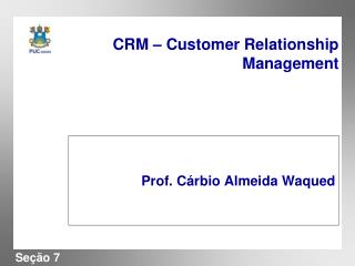 CRM – Customer Relationship Management