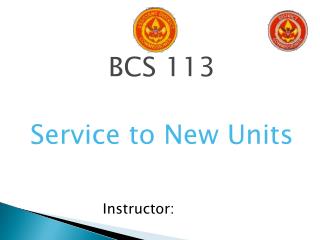 BCS 113 Service to New Units