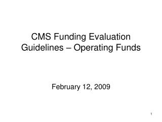 CMS Funding Evaluation Guidelines – Operating Funds