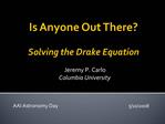 Is Anyone Out There Solving the Drake Equation