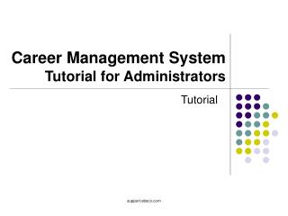 Career Management System Tutorial for Administrators