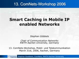 Smart Caching in Mobile IP enabled Networks