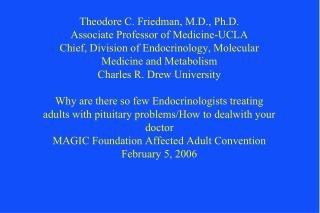 What do Endocrinologists treat?