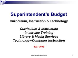 Superintendent’s Budget Curriculum, Instruction &amp; Technology Curriculum &amp; Instruction