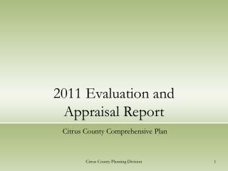 2011 Evaluation and Appraisal Report