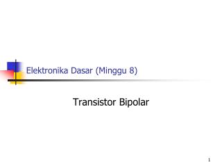 Elektronika Dasar (Minggu 8)