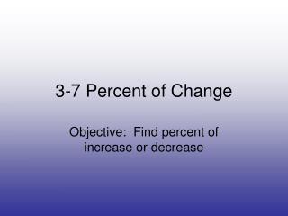 3-7 Percent of Change