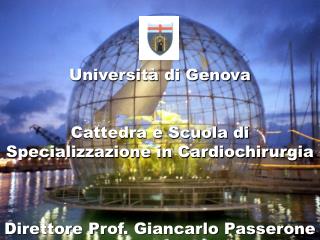Università di Genova Cattedra e Scuola di Specializzazione in Cardiochirurgia