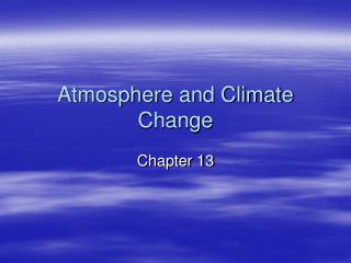 Atmosphere and Climate Change