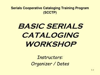 BASIC SERIALS CATALOGING WORKSHOP