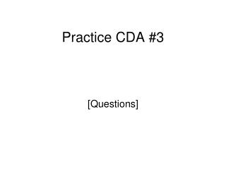 Practice CDA #3