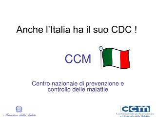 Anche l’Italia ha il suo CDC !