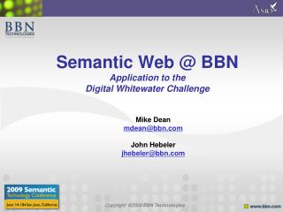 Semantic Web @ BBN Application to the Digital Whitewater Challenge