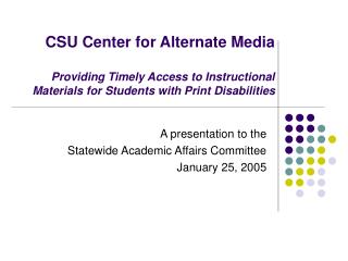 A presentation to the Statewide Academic Affairs Committee January 25, 2005