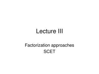 Lecture III