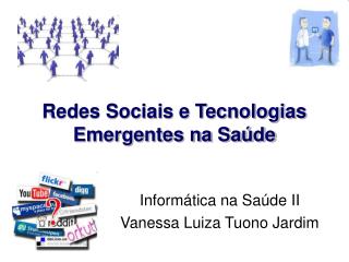 Redes Sociais e Tecnologias Emergentes na Saúde