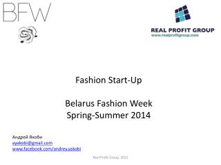 Fashion Start-Up Belarus Fashion Week Spring-Summer 2014 Андрей Якоби ayakobi@gmail