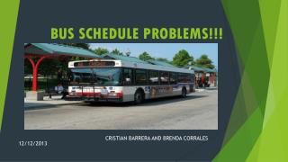 BUS SCHEDULE PROBLEMS!!!