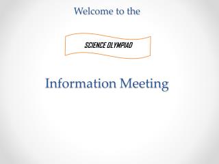 Welcome to the Information M eeting