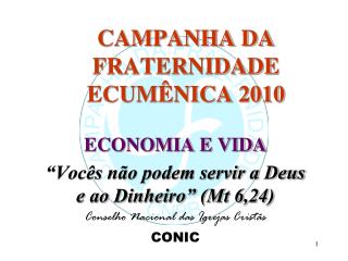 CAMPANHA DA FRATERNIDADE ECUMÊNICA 2010