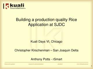 Building a production quality Rice Application at SJDC