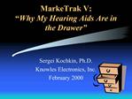 MarkeTrak V: Why My Hearing Aids Are in the Drawer