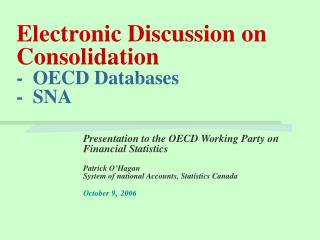 Electronic Discussion on Consolidation - OECD Databases - SNA