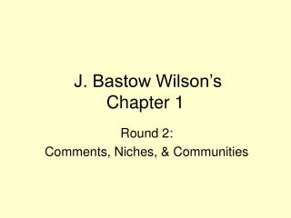 J. Bastow Wilson’s Chapter 1