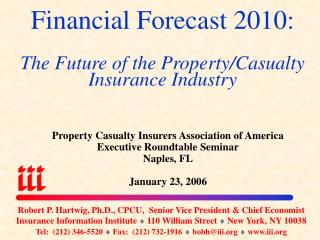 Financial Forecast 2010: The Future of the Property/Casualty Insurance Industry